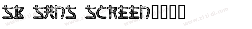 SB Sans Screen字体转换